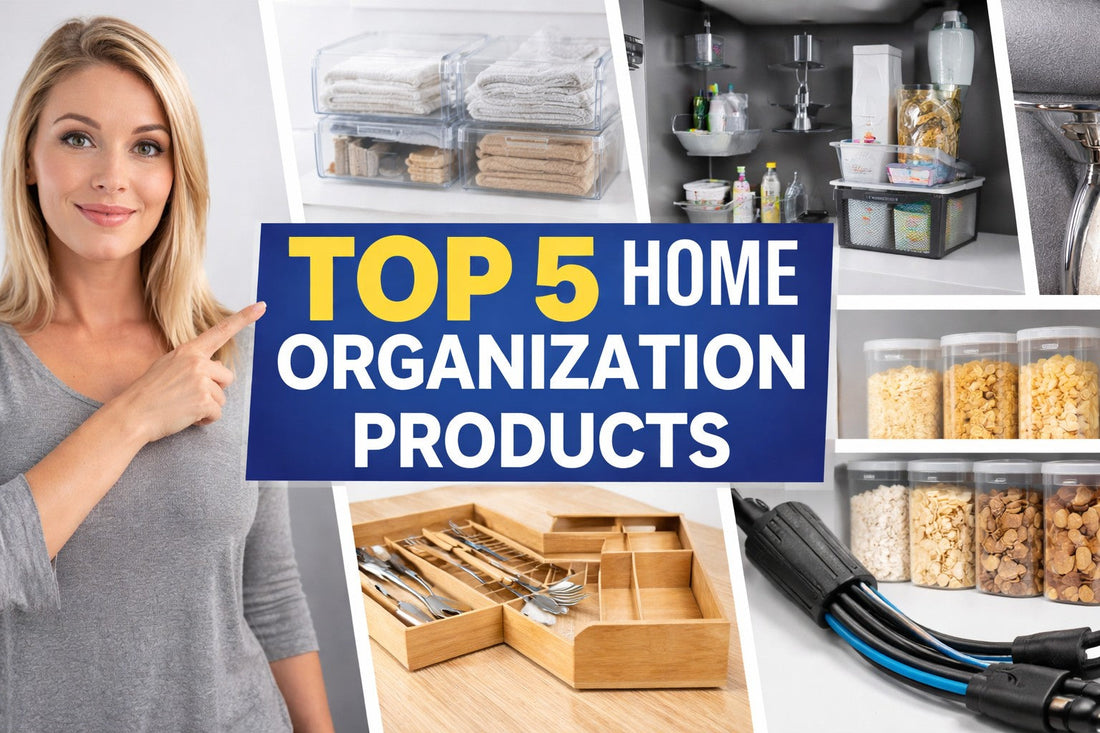 Top 5 Home Organization Products That Actually Save Space